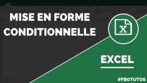 Mise en forme conditionnelle dans Excel