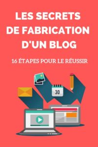 Les secrets de fabrication d'un blog