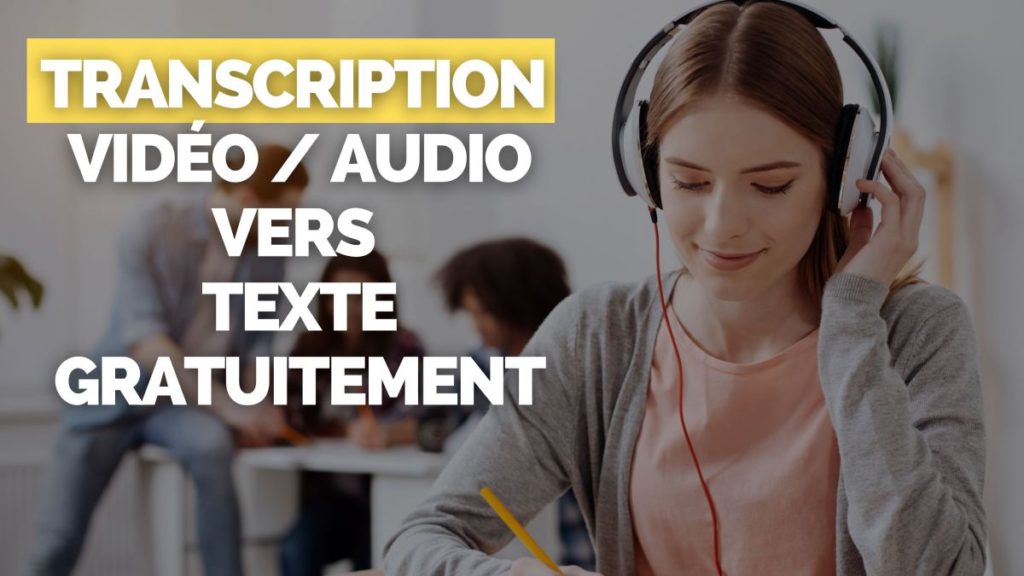 Transcription vidéo / audio vers texte gratuitement (tutoriel)