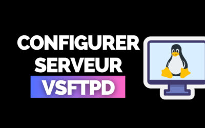 Créer un serveur FTP & SFTP avec VSFTPD