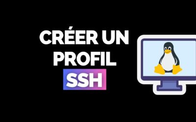 Créer un profil SSH pour une connexion