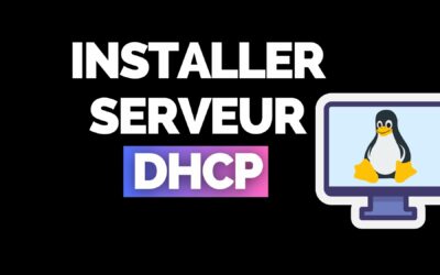 Installer serveur DHCP Linux