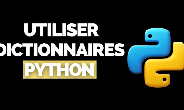 Utiliser les Dictionnaires en Python : Guide Complet