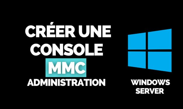 Console MMC pour Administrer à Distance Windows Server