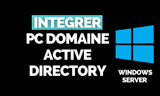 Intégrer / ajouter un PC dans un Domaine Active Directory